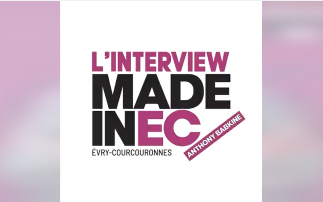 Made in EC – L’interview de Anthony Babkine – Episode 6