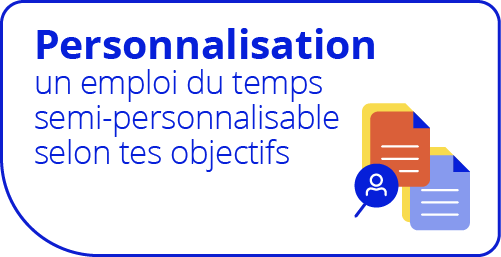 Personnalisation : un emploi du temps semi-personnalisable selon tes objectifs