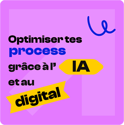 Optimiser tes process grâce à l'IA et au digital