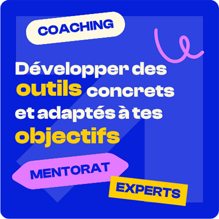 COACHING : Développer des outils concrets et adaptés à tes objectifs (MENTORAT — EXPERTS)